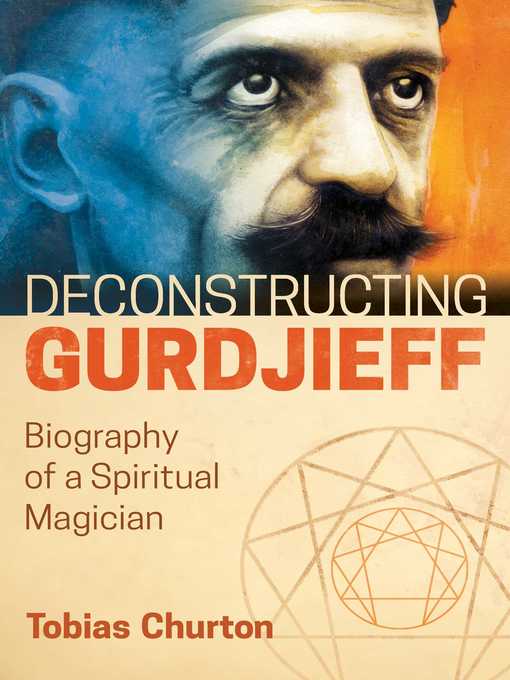 Title details for Deconstructing Gurdjieff by Tobias Churton - Available